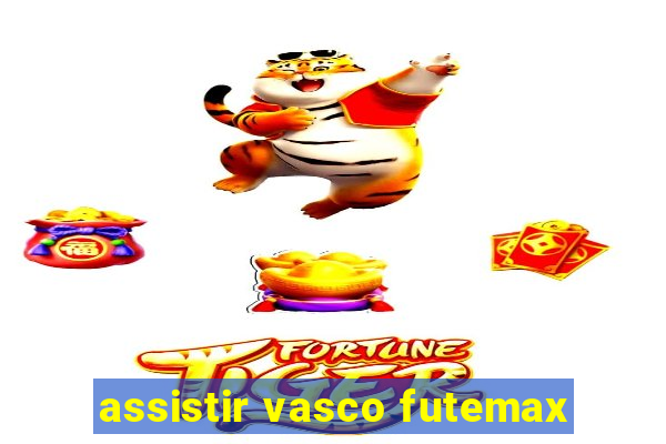 assistir vasco futemax